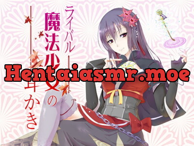 [RJ187339] - [RJ187339] An Ear Cleaning By A Rival Magical Girl