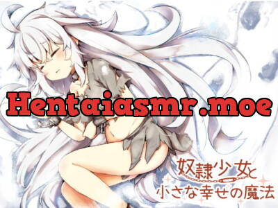 [RJ220032] - [RJ220032] Slave Girl and Magic of Small Happiness