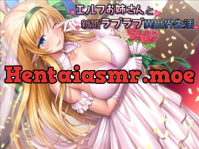 [RJ245454] - [RJ245454] Newly Wed Isekai Life with a Loving Elven Wife