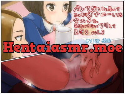 [RJ253447] - [RJ253447] Watching Over a Girl Who Masturbates Thinking Nobody Sees Her vol.2