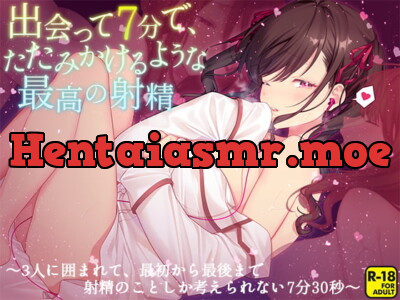 [RJ256877] - [RJ256877] Mind Blowing Ejaculation 7 Min After Meeting These 3 Girls