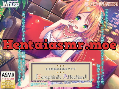 [RJ277750] Luxurious Club “Seraphinite Affection” ~Heavenly Play with a National Idol~