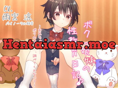 [RJ281155] Tomboy Sister’s Sex Ed Diary ~Onii-chan, Can You Check me Out Down There?~