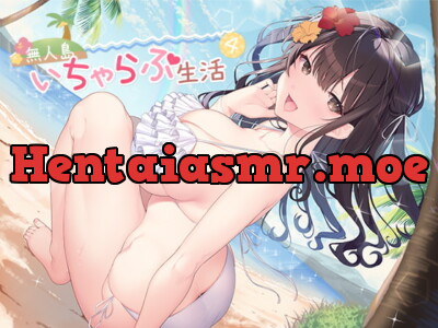 [RJ289984] - [RJ289984] 無人島いちゃらぶ生活4