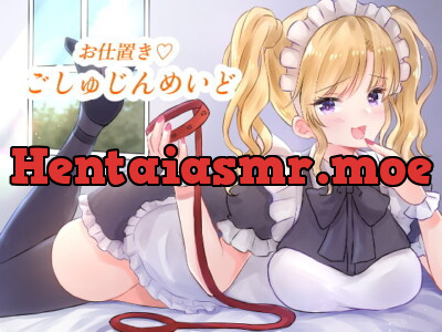 [RJ292930] Punishment * Mistress Maid