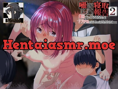 [RJ300134] - [RJ300134] Whispered NTR Report 2 ~To Think Exhibitionist Play Would Lead Those Little Punks To…~