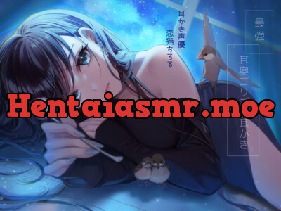 [RJ317278] 【恋猫ちろる】最強耳奥ゴリゴリ耳かき6時間