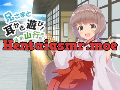 [RJ272535] - [RJ272535] Ear Cleaning Play With Ani-sama! & Going to the Mountains!