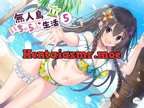 [RJ338729] - [RJ338729] 無人島いちゃらぶ生活5