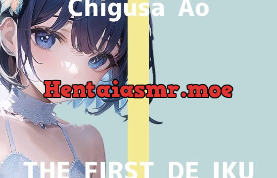 [RJ01051263] 【初体験オナニー実演】THE FIRST DE IKU【千種蒼】【DLsite限定版】