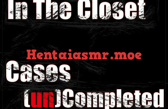 [RJ392155] 【CV:三橋渡】In The Closet ～Cases (un)Completed～