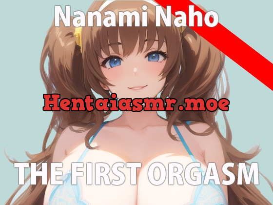 [RJ01073282] - [RJ01073282] 【初ガチ実演オナニー】気持ちいいこと大好きなの!いっぱいエッチな音聞いて欲しいな… THE FIRST ORGASM【七海 なほ】