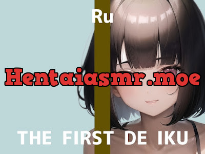 [RJ01084342] - RJ01084342 – THE FIRST DE IKU【るう – 電マ編】