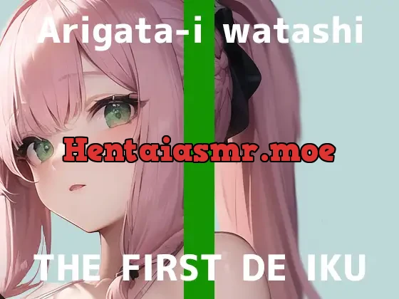 [RJ01135169] - 【初体験オナニー実演】THE FIRST DE IKU【ありがた～い私 – 初種類おもちゃ編】