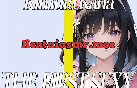 ✨元地方局の地上波アニメ声優✨期待のDカップお姉さんが同人声優デビュー✨ THE FIRST SEXY✨木村かな✨