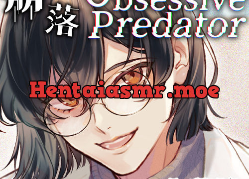Obsessive Predator 崩落 [Nemophila’s Coffin] | chobit(ちょびっと)