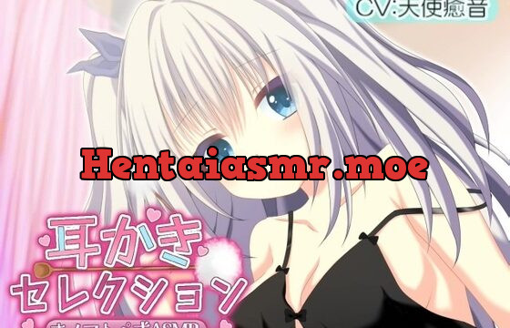 耳かきセレクション オノマトペ式ASMR 20230721 version