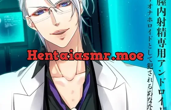 Vaginal Cumshot Android -Subjugated as an Anaholedroid-