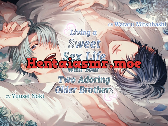 [RJ01014477] - [ENG Subs] Living a Sweet Sex Life With Your Two Adoring Older Brothers